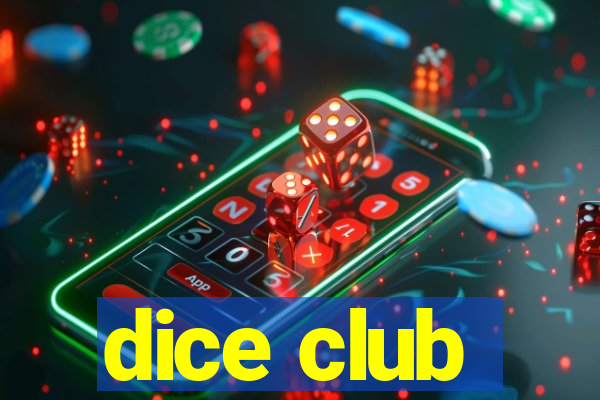 dice club